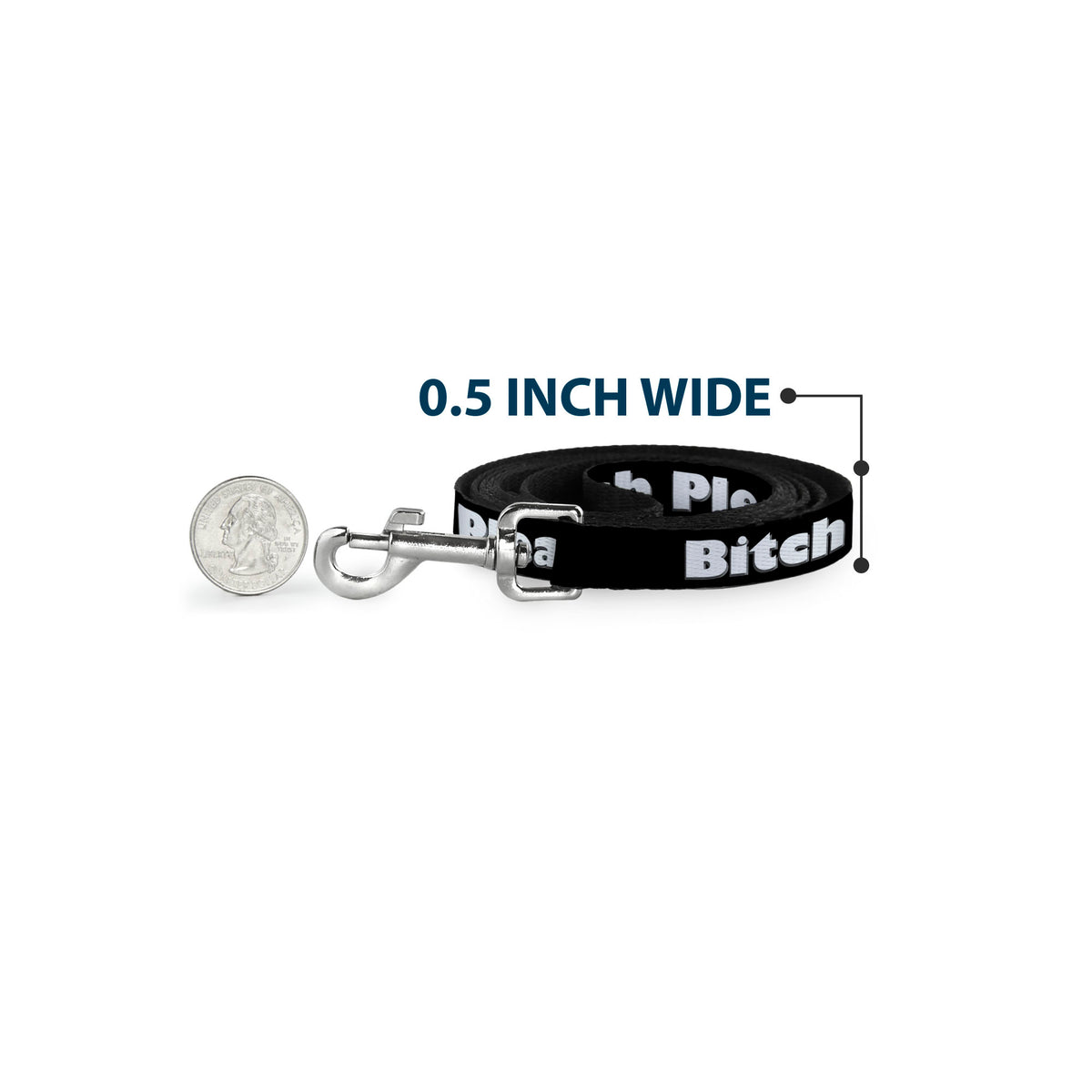 Buckle-Down Dog Leash - BITCH PLEASE Black/White Dog Leashes Buckle-Down