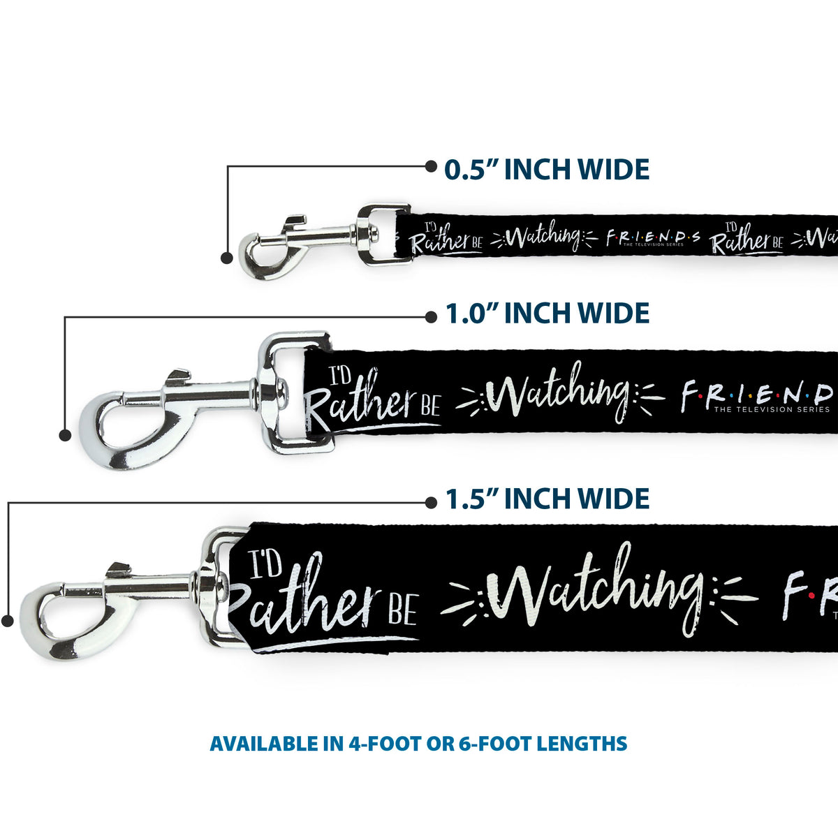 Dog Leash - Friends I'D RATHER BE WATCHING FRIEND THE TELEVISION SERIES Black/White/Multi Color Dog Leashes Friends