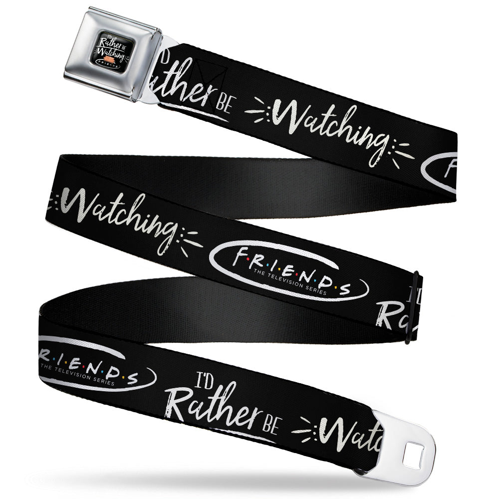 Friends Couch I'D RATHER BE WATCHING FRIEND THE TELEVISION SERIES Full Color Black/White/Multi Color Seatbelt Belt - Friends I'D RATHER BE WATCHING FRIEND THE TELEVISION SERIES Black/White/Multi Color Webbing Seatbelt Belts Friends
