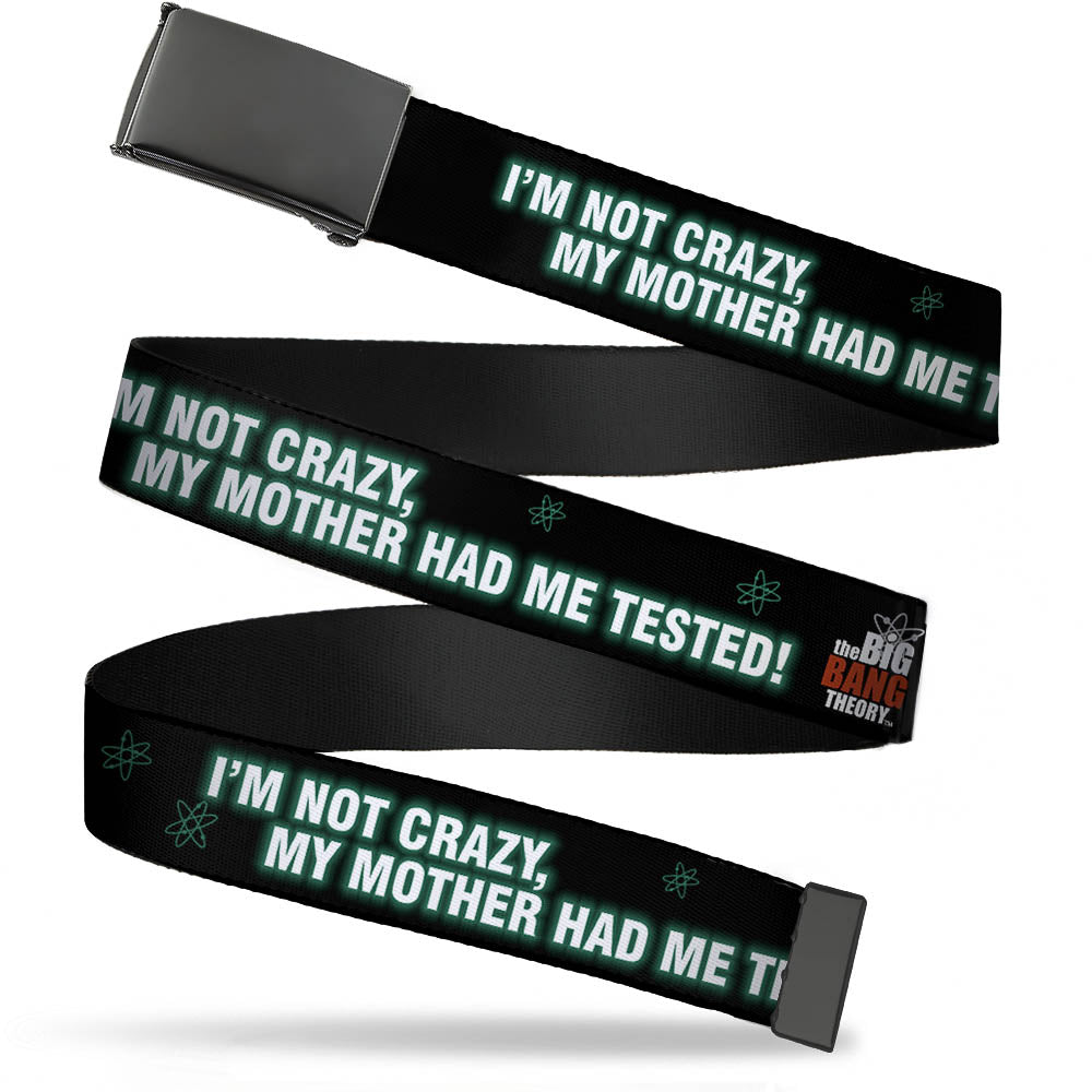 Black Buckle Web Belt - Big Bang Theory Logo I'M NOT CRAZY, MY MOTHER HAD ME TESTED! Webbing Web Belts The Big Bang Theory